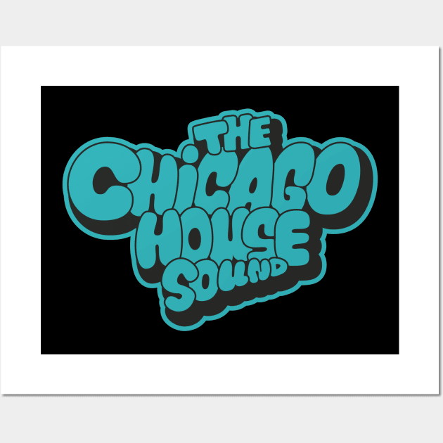 Chicago house Sound - Chicago House Music Wall Art by Boogosh